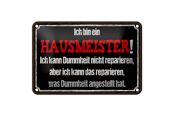 Blechschild Spruch 18x12cm bin Hausmeister kann reparieren