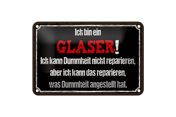 Blechschild Spruch 18x12cm ich bin Glaser kann reparieren