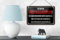 Blechschild Spruch 18x12cm bin Installateur kann reparieren