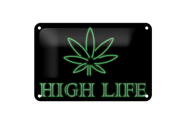 Blechschild Spruch 12x18cm High Life Cannabis