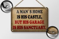 Blechschild Spruch 18x12cm a man´s is his castle but garage
