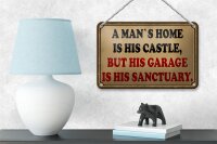 Blechschild Spruch 18x12cm a man´s is his castle but garage