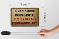 Blechschild Spruch 18x12cm a man´s is his castle but garage
