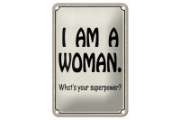 Blechschild Spruch 12x18cm i am a woman. your superpower