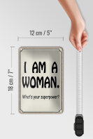 Blechschild Spruch 12x18cm i am a woman. your superpower