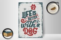Holzschild Spruch Life is better with a Dog rot 20x30cm