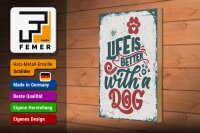 Holzschild Spruch Life is better with a Dog rot 20x30cm