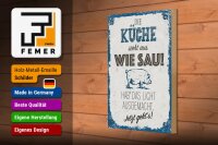 Holzschild Spruch 20x30cm Die Küche sieht aus wie Sau
