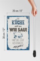 Holzschild Spruch 20x30cm Die Küche sieht aus wie Sau