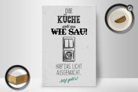 Holzschild Spruch 20x30cm Die Küche sieht aus wie Sau Lichtschalter