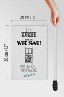 Holzschild Spruch 20x30cm Die Küche sieht aus wie Sau Lichtschalter