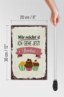 Holzschild Spruch Mir reicht`s ich geh jetzt backen 20x30cm