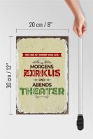 Holzschild Spruch morgens Zirkus abends Theater 20x30cm