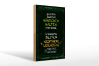 Holzschild Spruch gute Zeiten schlechte Zeiten 20x30cm