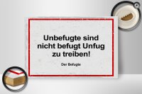 Holzschild Spruch Unbefugte sind nicht befugt Unfug 30x20cm
