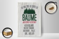 Holzschild Spruch ich Bäume ausreissen, Gras geht 20x30cm