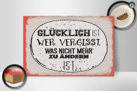 Holzschild Spruch Glücklich wer vergisst 30x20cm Geschenk