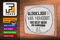 Holzschild Spruch Glücklich wer vergisst 30x20cm Geschenk