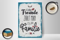 Holzschild Spruch Echte Freunde zählt man zur Familie 20x30cm