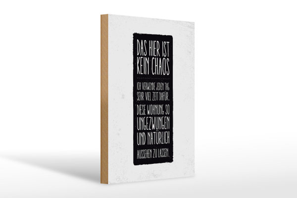 Holzschild Spruch Wohnung hier ist kein Chaos 20x30cm
