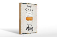 Holzschild Spruch Alkohol Keep Calm Drink Whisky 20x30cm