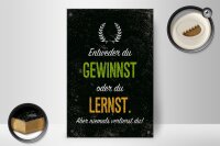 Holzschild Spruch Entweder du gewinnst oder lernst 20x30cm