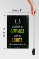 Holzschild Spruch Entweder du gewinnst oder lernst 20x30cm