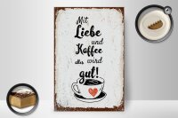 Holzschild Spruch Mit Liebe und Kaffee alles gut 20x30cm