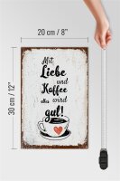 Holzschild Spruch Mit Liebe und Kaffee alles gut 20x30cm