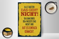 Holzschild Spruch alle sagten das geht nicht da kam 20x30cm