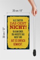 Holzschild Spruch alle sagten das geht nicht da kam 20x30cm