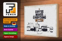 Holzschild Spruch Kaffee Coffee everything better 30x20cm