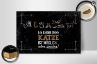 Holzschild Spruch Katze Ein Leben ohne Katze möglich 30x20cm