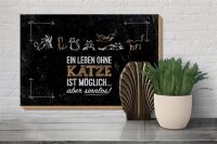 Holzschild Spruch Katze Ein Leben ohne Katze möglich 30x20cm