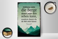 Holzschild Spruch Erklimme nicht die Berge sondern 20x30cm