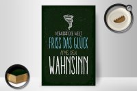 Holzschild Spruch Glück vergiss Welt atme Wahnsinn 20x30cm