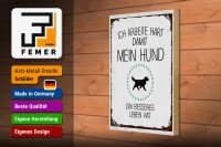 Holzschild Spruch Hund Ich arbeite hart damit mein 20x30cm