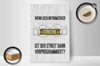 Holzschild Spruch Wenn sich Informatiker streiten 20x30cm