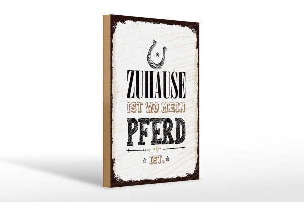 Holzschild Spruch Zuhause ist wo mein Pferd ist 20x30cm