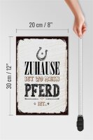 Holzschild Spruch Zuhause ist wo mein Pferd ist 20x30cm