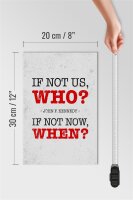 Holzschild Spruch John Kennedy If not us who if not 20x30cm