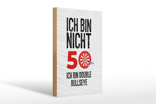 Holzschild Spruch Dart bin nicht 50 Double Bullseye 20x30cm