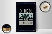 Holzschild Spruch Die Garage ruft ich muss gehen 20x30cm