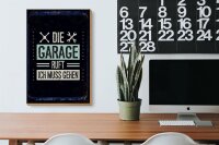 Holzschild Spruch Die Garage ruft ich muss gehen 20x30cm
