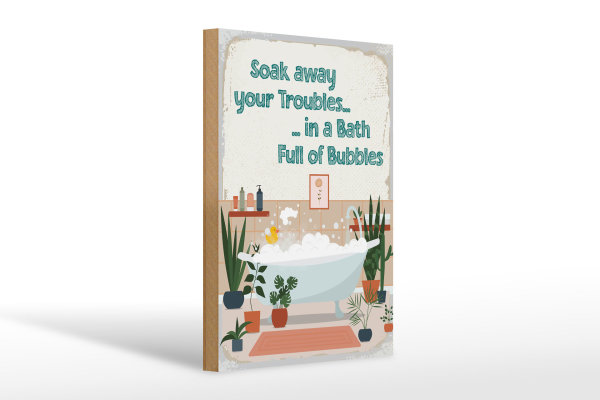 Holzschild Spruch Bad Soak away your Troubles Bath 20x30cm
