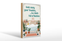 Holzschild Spruch Bad Soak away your Troubles Bath 20x30cm