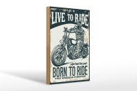 Holzschild Spruch Biker Motorrad born to ride 20x30cm