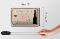 Blechschild Spruch 18x12cm Man muss mal Wein sagen können