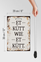 Holzschild Spruch 20x30cm Et Kütt wie et kütt kölscher Spruch