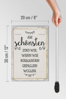 Holzschild Spruch 20x30cm Wenn wir niemanden gefallen wollen